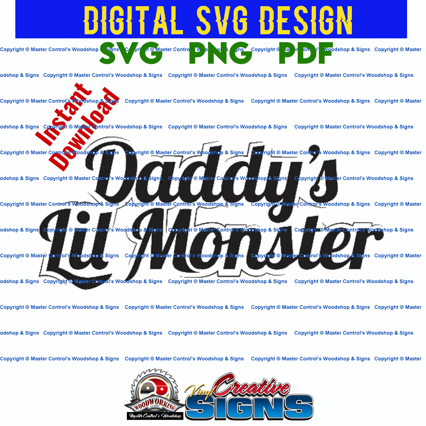 Master Control's Woodshop & Toys's Daddy's Lil Monster (Digital Download) - You may use our Daddy's Lil Monster SVG files to make finished items for personal use, but the file itself can not be sold or distributed in any way. Files will contain one-color.